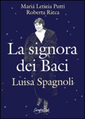 La signora dei baci. Luisa Spagnoli