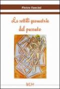 Le sottili geometrie del passato