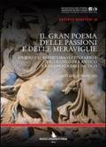 Il gran poema delle passioni e delle meraviglie. Ovidio e il repertorio letterario e figurativo fra antico e riscoperta. Atti del Convegno (Padova, settembre 2011)