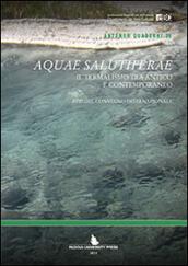 Aquae salutiferae. Il termalismo tra antico e contemporaneo