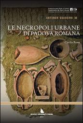 Le necropoli urbane di Padova romana