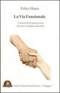 La via funzionale. L'unione delle generazioni per uno sviluppo sostenibile