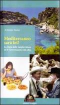 Mediterraneo sarà lei! La dieta delle larghe intese ed il governissimo del cibo