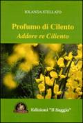 Profumo di Cilento. Addore re Ciliento