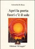 Apri la porta fuori c'è il sole