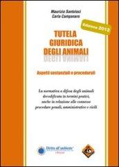 Tutela giuridica degli animali. Aspetti sostanziali e procedurali