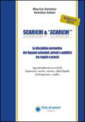 Scarichi & «scarichi». La disciplina normativa dei liquami aziendali, privati e pubblici tra regole e prassi