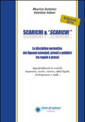 Scarichi & «scarichi». La disciplina normativa dei liquami aziendali, privati e pubblici tra regole e prassi