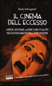 Il cinema dell'eccesso. Horror, erotismo, azione e molto altro nei film dei maestri dell'exploitation: 2