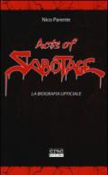 Acts of Sabotage. La biografia ufficiale
