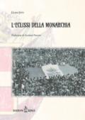 L'eclissi della monarchia