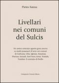 Livellari nei comuni del Sulcis. Un antico contratto agrario grava ancora su molti possessori di terre nei comuni di Carbonia, Giba, Iglesias...