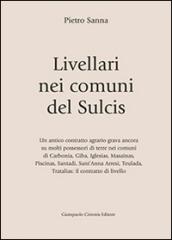 Livellari nei comuni del Sulcis. Un antico contratto agrario grava ancora su molti possessori di terre nei comuni di Carbonia, Giba, Iglesias...