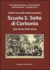 Scuola S. Satta di Carbonia. Sulle tracce del nostro passato. Una storia nella storia