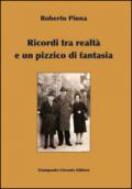 Ricordi tra realtà e un pizzico di fantasia