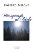 Sguardo al cielo (Uno)