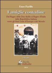 Famiglie contadine. Dal regno delle due Sicilie al Regno d'Italia. Dalla Repubblica italiana verso gli stati uniti d'Europa e del mondo