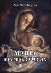 Maria mia misericordia