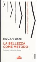 La bellezza come metodo. Saggi e riflessioni si fisica e matematica