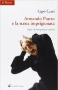 Armando Punzo e la scena imprigionata. Segni di una poetica evasiva