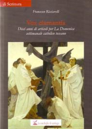 Vox clamantis. Dieci anni di direzione de «La Domenica» settimanale cattolico toscano