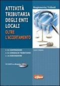 Attività tributaria degli enti locali. Oltre l'accertamento. Il contenzioso, il consiglio tributario, la riscossione. Con CD-ROM