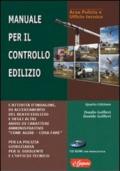 Manuale per il controllo edilizio. L'attività di indagine, di accertamento del reato edilizio e degli altri abusi di carattere amministrativo. Con CD-ROM