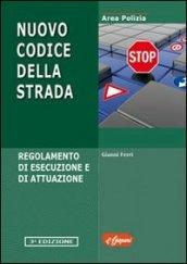 Nuovo codice della strada. Regolamento di esecuzione e di attuazione