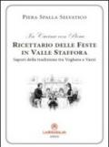 Ricettario delle feste in Valle Staffora. Sapori della tradizione tra Voghera e Varzi