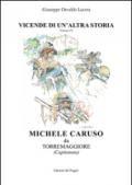 Michel Caruso da Torremaggiore. Vicende di un'altra storia: 4