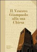 Il vescovo Giampaolo alla sua Chiesa