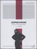 Superumani. Etica ed enhancement