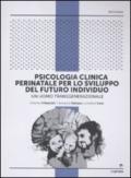 Psicologia clinica perinatale per lo sviluppo del futuro individuo. Un uomo transgenerazionale