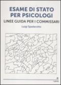 Esame di stato per psicologi. Linee guida per i commissari