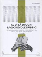 Al di là di ogni ragionevole dubbio. Ovvero sulla cosiddetta prova scientifica nelle discipline psicoforensi