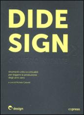 Didesign: ovvero niente. Strumenti critici e criticabili per leggere la produzione degli anni zero. Ediz. illustrata