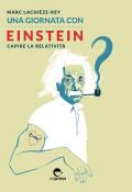 Una giornata con Einstein. Capire la relatività