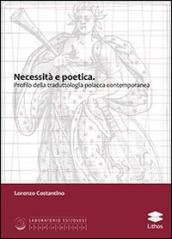 Necessità e poetica. Profilo della traduttologia polacca contemporanea