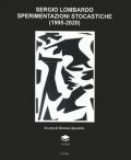 MLAC. Museo Laboratorio di Arte Contemporanea. Sergio Lombardo sperimentazioni stocastiche (1995-2020)