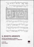 Il roveto ardente. Scritti sull'ebraismo tedesco in memoria di Francesca Y. Albertini