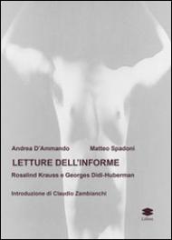 Letture dell'informe. Rosalind Krauss e Georges Didi-Huberman