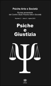 Psiche e giustizia. Rivista semestrale del Centro Studi Psiche Arte e Società (2015). 2.