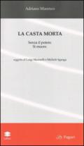 La casta morta. Senza il potere. Si muore. Ediz. italiana e polacca