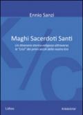 Maghi sacerdoti santi. Un itinerario storico-religioso attraverso le «crisi» dei primi secoli della nostra èra