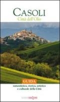Casoli città dell'olio. Guida naturalistica, storica, artistica e culturale della città