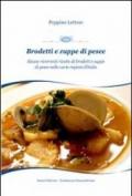 Brodetti e zuppe di pesce. Alcune ricorrenti ricette di brodetti e zuppe di pesce nelle varie regioni d'Italia
