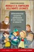 Manga e il fantasma dell'abate Leonate. All'avventurosa scoperta dell'abbazia di San Giovanni a Casauria