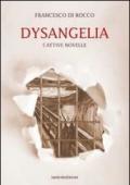 Dysangelia. Cattive novelle
