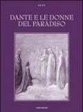 Dante e le donne del paradiso. Ediz. illustrata