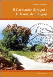 Il cacciatore di sogni e il tesoro dei Ghigoja